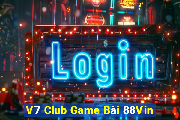 V7 Club Game Bài 88Vin