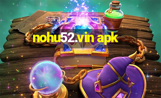 nohu52.vin apk