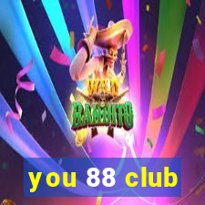 you 88 club