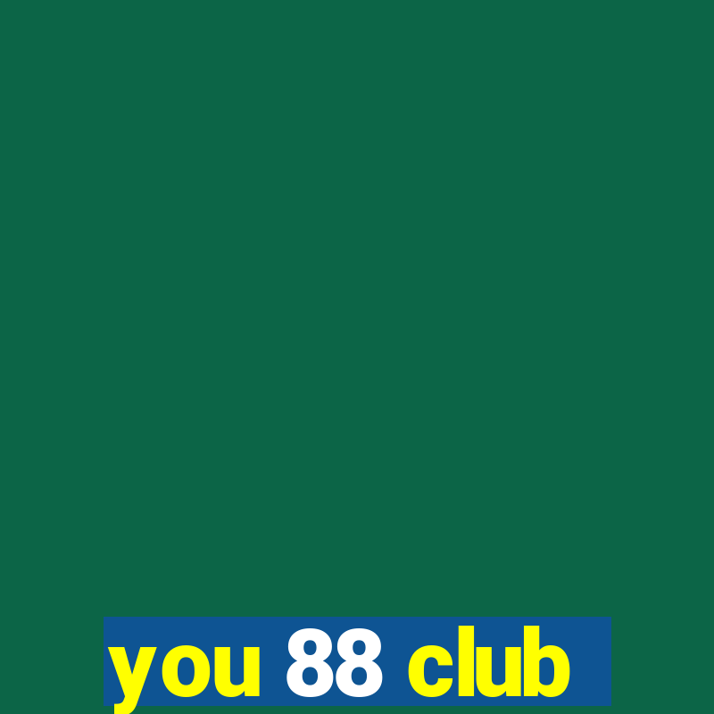 you 88 club