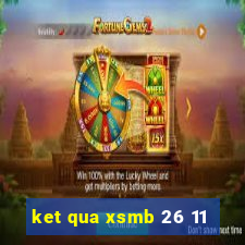 ket qua xsmb 26 11