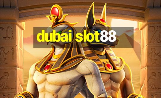 dubai slot88