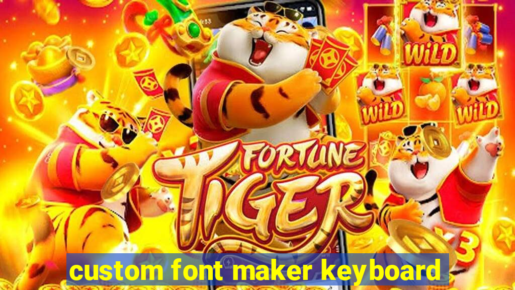 custom font maker keyboard