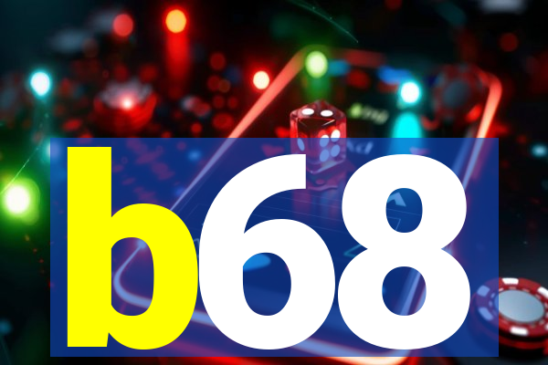 b68