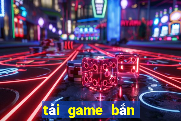 tải game bắn cá ăn xu cho window 7