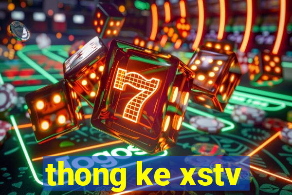 thong ke xstv