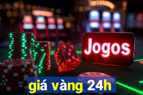 giá vàng 24h