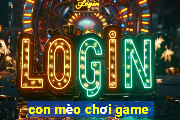 con mèo chơi game