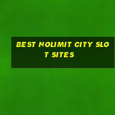 best nolimit city slot sites