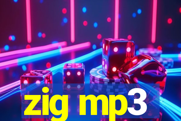 zig mp3