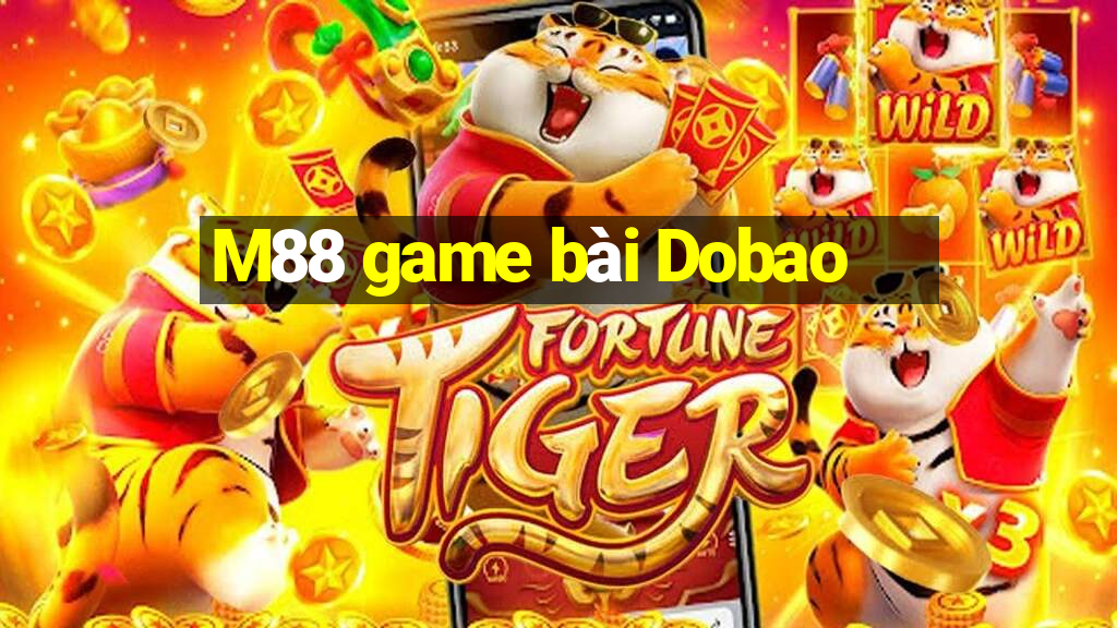 M88 game bài Dobao