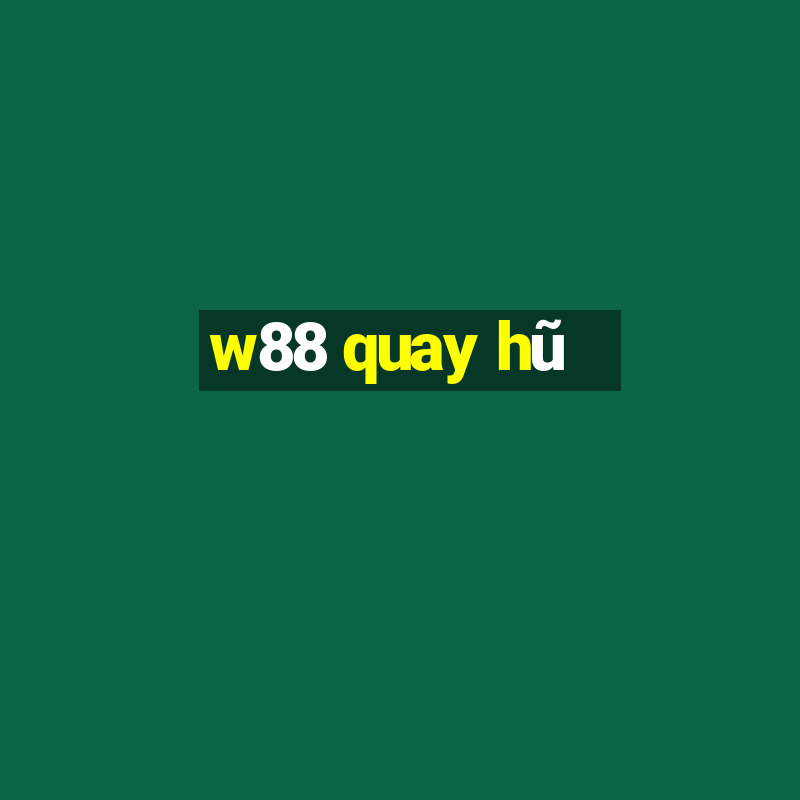 w88 quay hũ