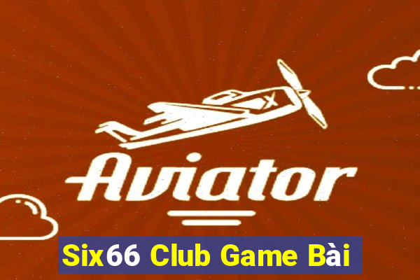 Six66 Club Game Bài