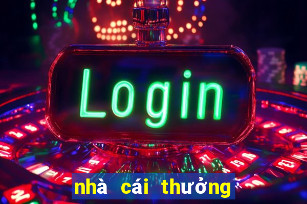 nhà cái thưởng tiền chơi thử