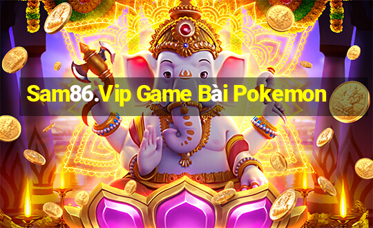 Sam86.Vip Game Bài Pokemon