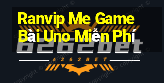 Ranvip Me Game Bài Uno Miễn Phí