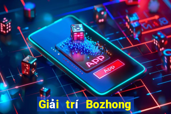 Giải trí Bozhong Tải về