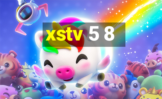 xstv 5 8