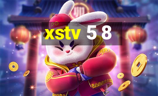 xstv 5 8