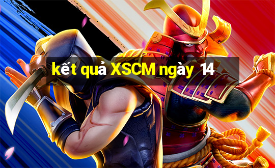 kết quả XSCM ngày 14