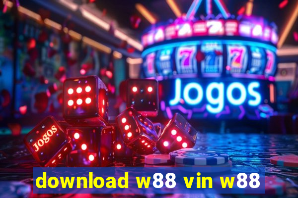 download w88 vin w88