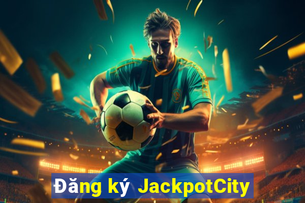 Đăng ký JackpotCity