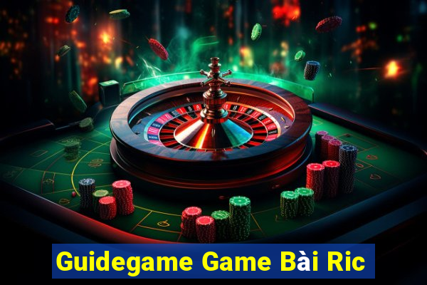 Guidegame Game Bài Ric