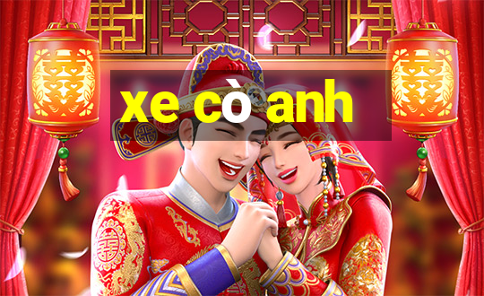 xe cò anh