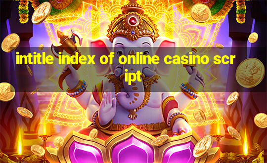 intitle index of online casino script