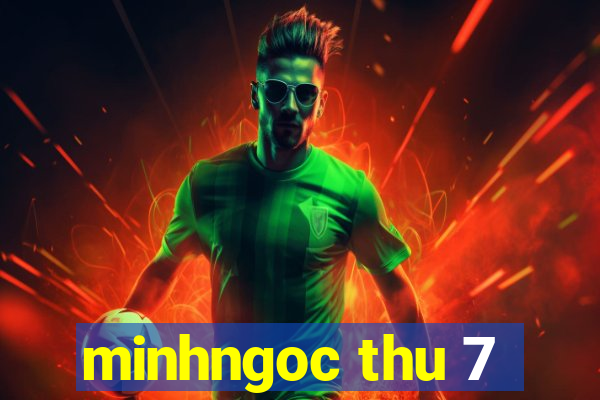 minhngoc thu 7