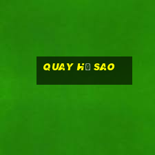 quay hũ sao