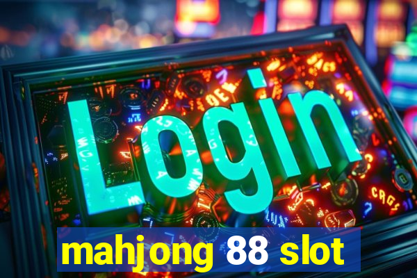 mahjong 88 slot