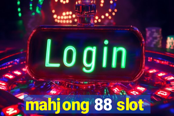 mahjong 88 slot