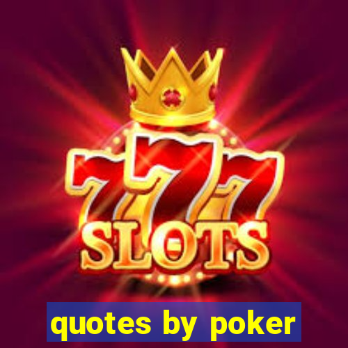 quotes by poker