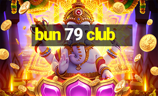 bun 79 club