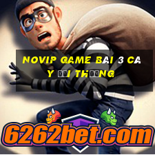 Novip Game Bài 3 Cây Đổi Thưởng