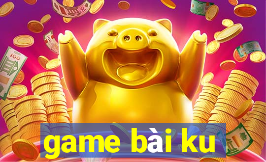 game bài ku