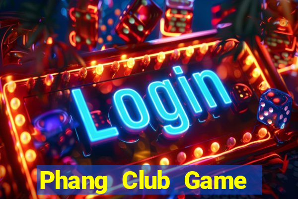 Phang Club Game Bài Rồng Xanh