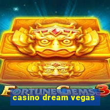 casino dream vegas