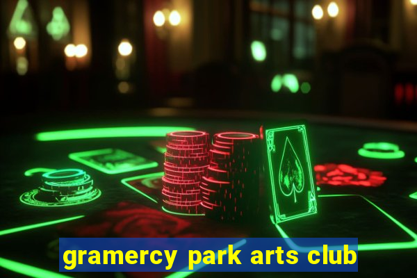 gramercy park arts club