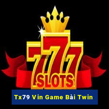 Tx79 Vin Game Bài Twin