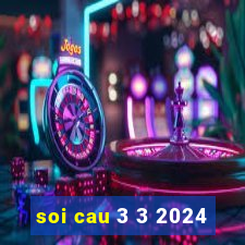 soi cau 3 3 2024