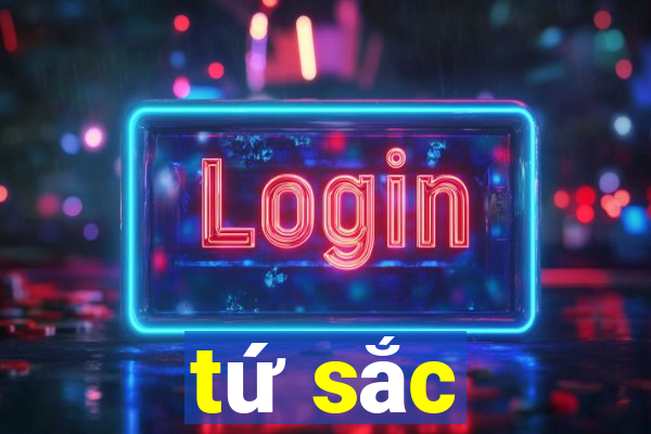 tứ sắc