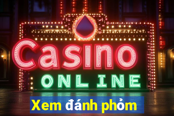 Xem đánh phỏm