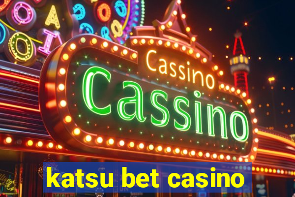 katsu bet casino