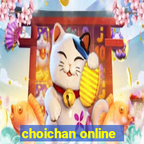 choichan online