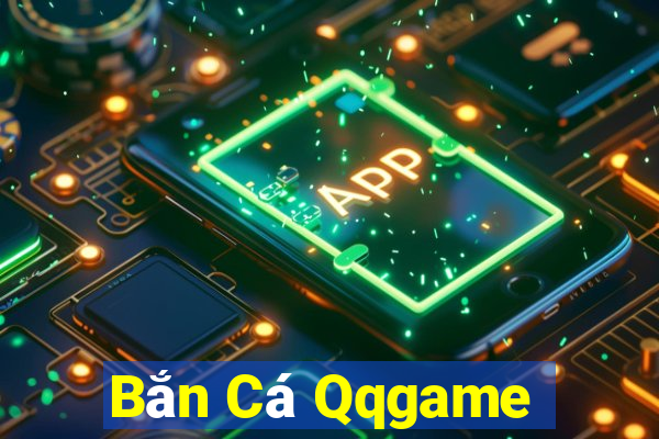 Bắn Cá Qqgame