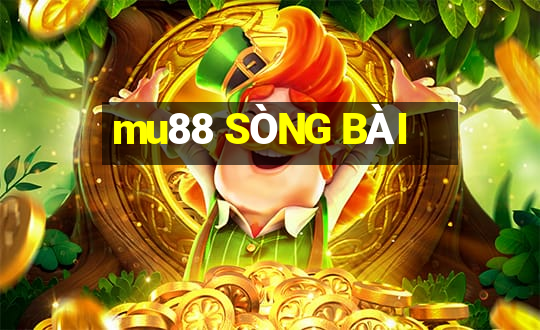 mu88 SÒNG BÀI