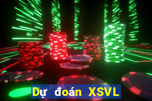 Dự đoán XSVL thứ Ba