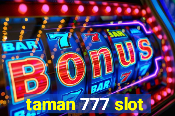 taman 777 slot